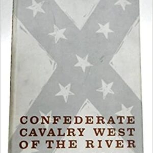 A book cover with the words " confederate cavalry west of the river ".