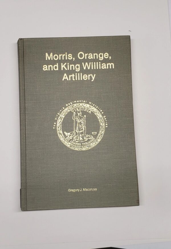 A book cover with the words " morris, orange and king william artillery ".