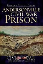 Andersonville civil war prison by james a. Johnson