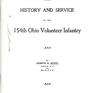 A book cover with the title of the history and service of the 1 5 4 th ohio volunteer infantry.