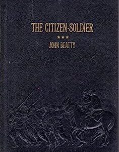 A book cover with the title of " the citizen-soldier ".