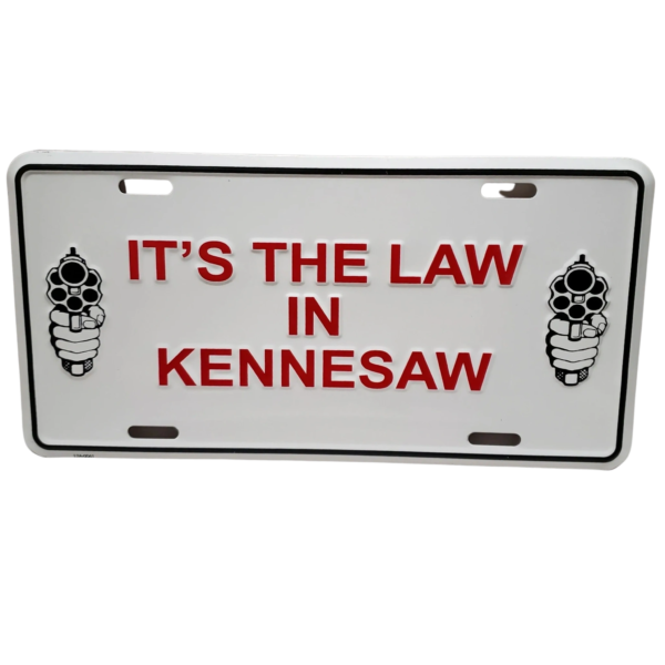 A license plate that says it's the law in kennesaw.