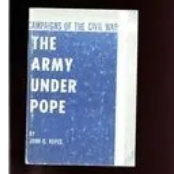 A book cover with the title of " campaigns of the civil war : the army under pope ".